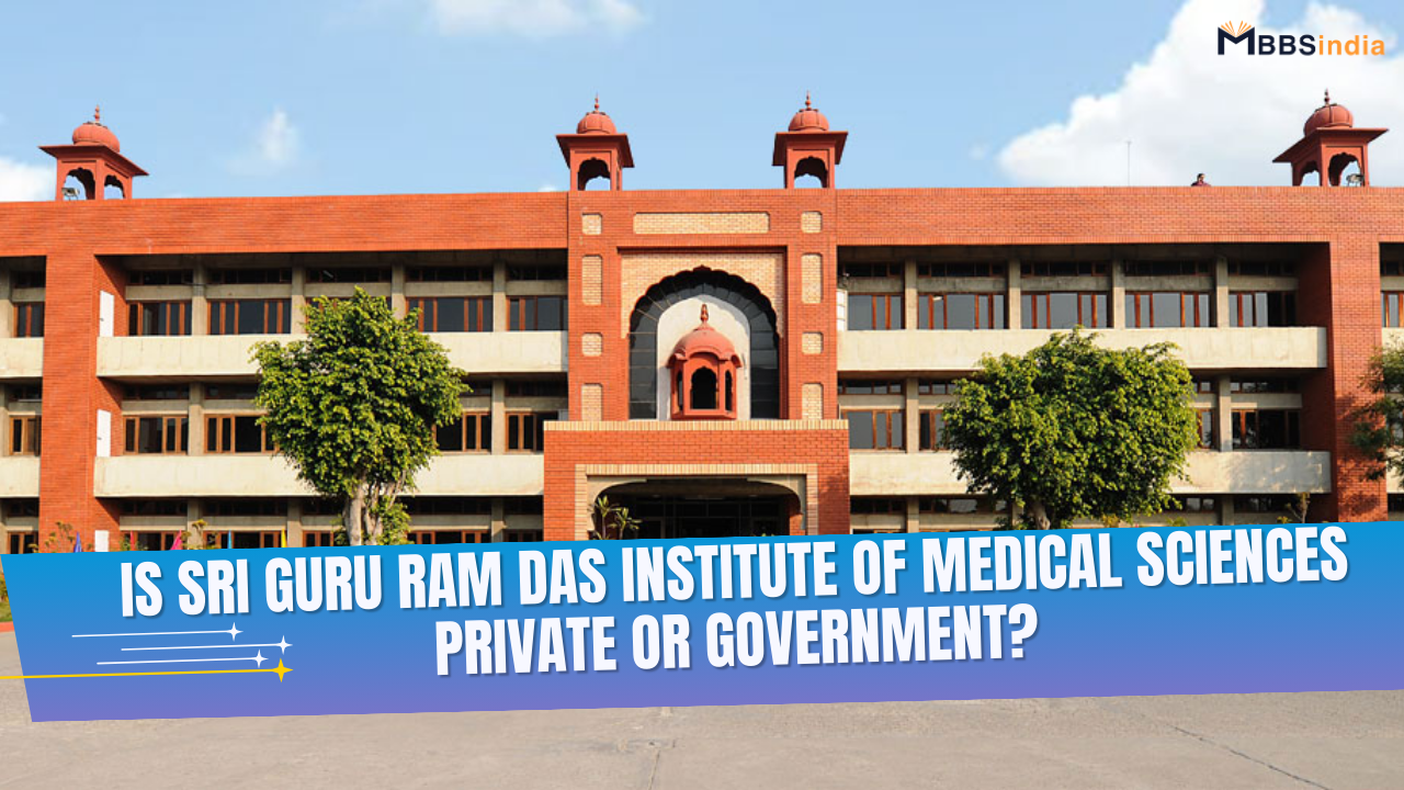 Is Sri Guru Ram Das Institute of Medical Sciences private or government?